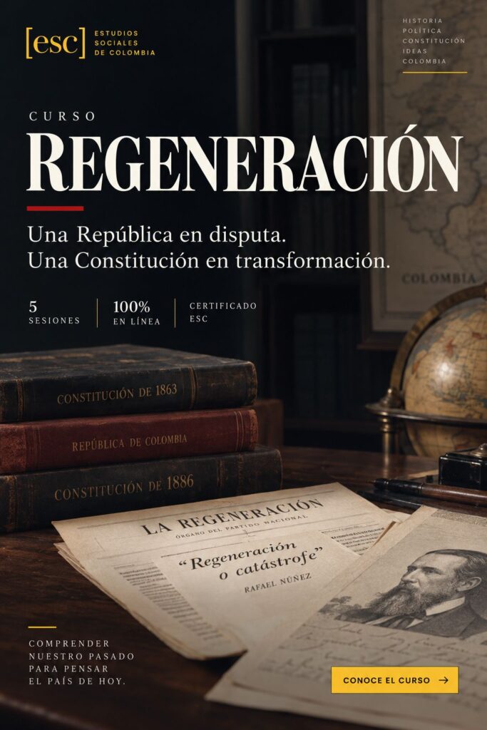 Regeneración Una República en disputa. Una Constitución en transformación.
